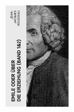 Emile oder über die Erziehung (Band 1&2) - Rousseau, Jean-Jacques