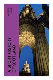 A Short History of Scotland A Short History of Scotland
