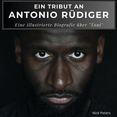 Ein Tribut an Antonio Rüdiger - Peters, Nick