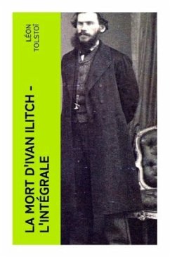 La Mort d'Ivan Ilitch - L'intégrale - Tolstoi, Leo N.