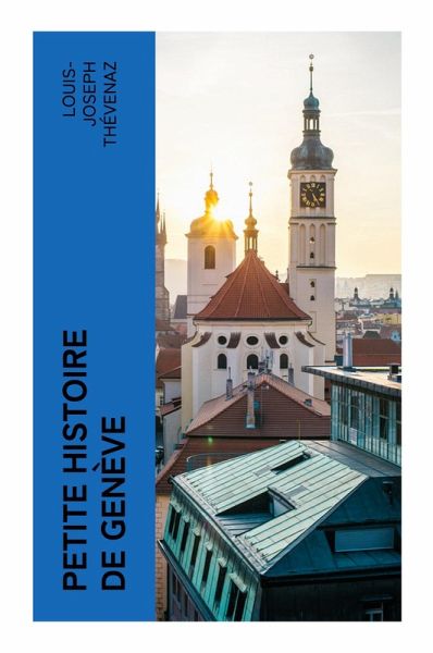 Petite histoire de Genève