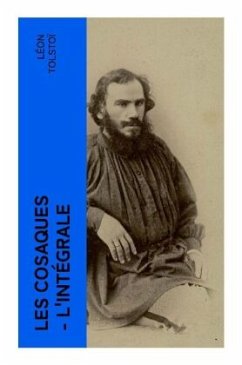 Les Cosaques - L'intégrale - Tolstoi, Leo N.