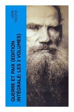 Guerre et Paix (Edition intégrale: les 3 volumes) - Tolstoi, Leo N.