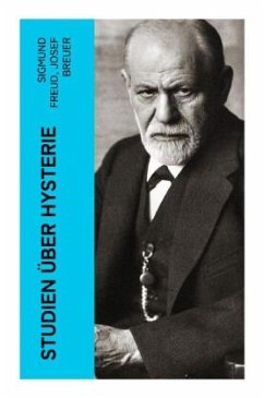 Studien über Hysterie - Freud, Sigmund;Breuer, Josef
