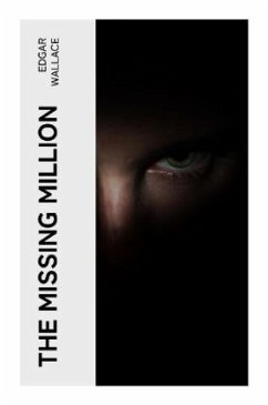 The Missing Million - Wallace, Edgar