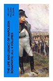 The Life and Legacy of Napoleon Bonaparte: All 4 Volumes