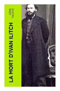 La Mort d'Ivan Ilitch - Tolstoi, Leo N.