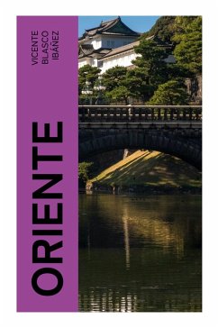 Oriente - Blasco Ibáñez, Vicente Oriente - Blasco Ibáñez, Vicente