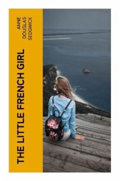 The Little French Girl - Sedgwick, Anne Douglas