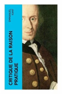 Critique de la raison pratique - Kant, Emmanuel