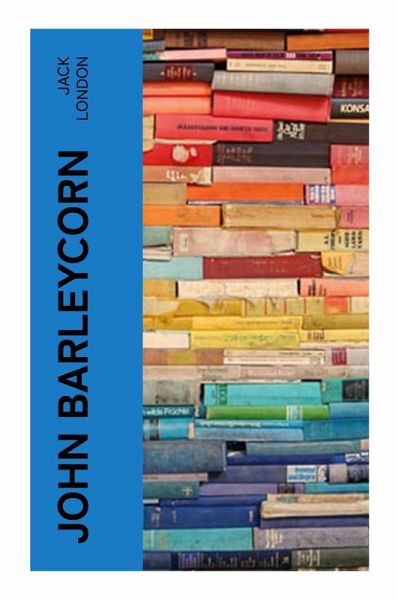 John Barleycorn John Barleycorn