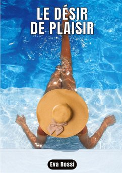 Le désir de plaisir - Rossi, Eva