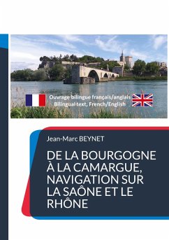 De la Bourgogne à la Camargue, navigation sur la Saône et le Rhône - Beynet, Jean-Marc