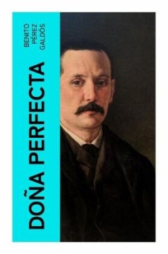 Doña Perfecta - Pérez Galdós, Benito