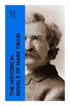 The Historical Novels of Mark Twain - Twain, Mark