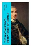 The Kantian Ethics: Metaphysics of Morals