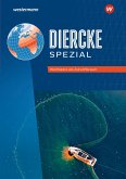Diercke Spezial. Weltmeere als Zukunftsraum. Aktuelle Ausgabe für die Sekundarstufe II