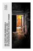 Die Pforte der Einweihung & Die Prüfung der Seele: Zwei Mysteriendramen von Rudolf Steiner