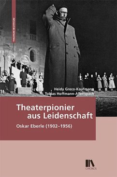 Theaterpionier aus Leidenschaft - Greco-Kaufmann, Heidy;Hoffmann, Tobias