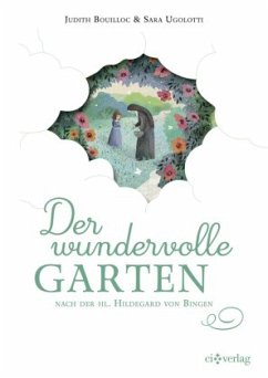 Der wundervolle Garten - Bouilloc, Judith;Ugolotti, Sara