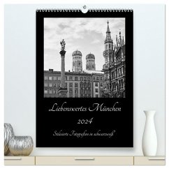 Liebenswertes München 2024 - Stilisierte Fotografien in schwarzweiß (hochwertiger Premium Wandkalender 2024 DIN A2 hoch), Kunstdruck in Hochglanz