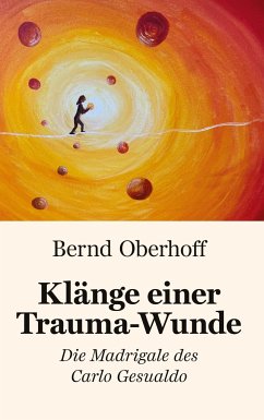 Klänge einer Trauma-Wunde - Oberhoff, Bernd