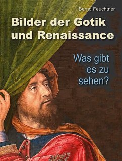 Bilder der Gotik und Renaissance - Feuchtner, Bernd