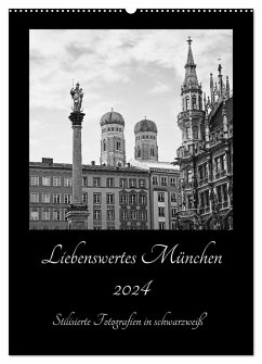 Liebenswertes München 2024 - Stilisierte Fotografien in schwarzweiß (Wandkalender 2024 DIN A2 hoch), CALVENDO Monatskalender