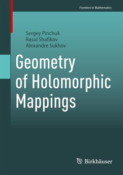 Geometry of Holomorphic Mappings - Pinchuk, Sergey;Shafikov, Rasul;Sukhov, Alexandre