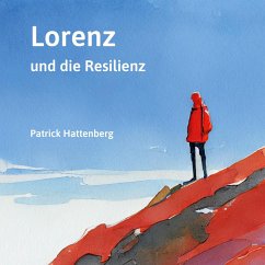 Lorenz und die Resilienz - Hattenberg, Patrick