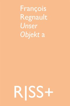 Cover RISS+ François Regnault. Unser Objekt a