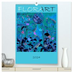 FlorART (hochwertiger Premium Wandkalender 2024 DIN A2 hoch), Kunstdruck in Hochglanz