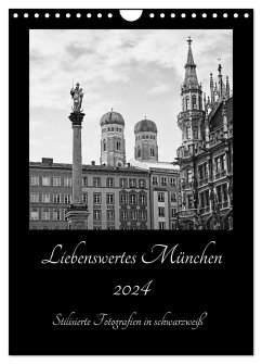 Liebenswertes München 2024 - Stilisierte Fotografien in schwarzweiß (Wandkalender 2024 DIN A4 hoch), CALVENDO Monatskalender