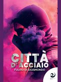 Città d'acciaio (eBook, ePUB)