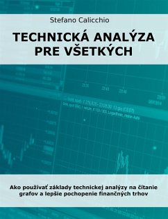 Technická analýza pre všetkých (eBook, ePUB) - Calicchio, Stefano