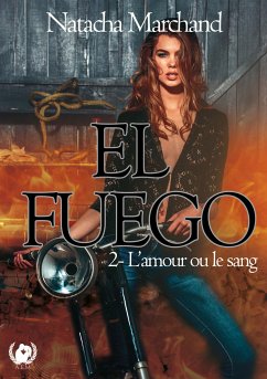 El Fuego - Tome 2 (eBook, ePUB) - Marchand, Natacha