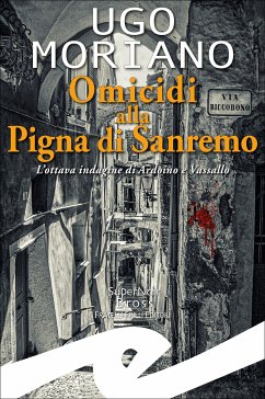 Omicidi alla Pigna di Sanremo (eBook, ePUB) - Ugo, Moriano