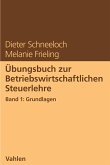 Übungsbuch zur Betriebswirtschaftlichen Steuerlehre (eBook, PDF)