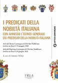 I predicati della nobiltà Italiana. Con annesso l'elenco generale dei predicati della nobiltà italianaI predicati della nobiltà Italiana. Con annesso l'elenco generale dei predicati della nobiltà italiana (eBook, PDF)