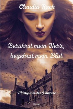 Cover Berührst mein Herz, begehrst mein Blut (eBook, ePUB)