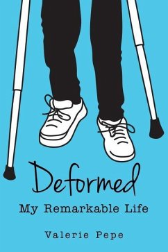 Deformed: My Remarkable Life - Pepe, Valerie