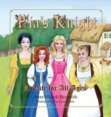 Pia's Knight: A Tale for All Ages