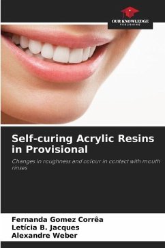 Self-curing Acrylic Resins in Provisional - Gomez Corrêa, Fernanda;B. Jacques, Letícia;Weber, Alexandre