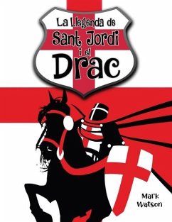 Sant Jordi I El Drac: La Llegenda de Sant Jordi I El Drac - Watson, Mark