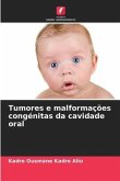 Tumores e malformações congénitas da cavidade oral