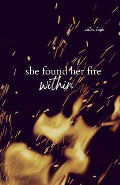 She Found Her Fire Within - Leigh, Willow