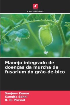 Manejo integrado de doenças da murcha de fusarium do grão-de-bico - Kumar, Sanjeev;Sahni, Sangita;Prasad, B. D.