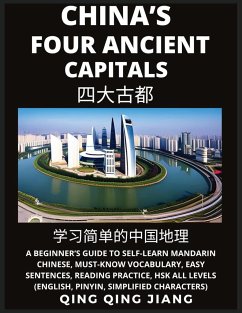 China's Four Ancient Capitals- A Beginner's Guide to Self-Learn Mandarin Chinese, Geography, Must-Know Vocabulary, Easy Sentences, Reading Practice, HSK All Levels, Pinyin, Simplified Characters - Jiang, Qing Qing