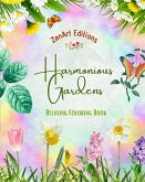 Harmonious Gardens - Relaxing Coloring Book - Amazing Mandalas, Outdoor and Garden Scenes for Stress Relief