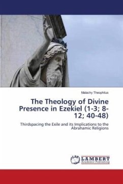 The Theology of Divine Presence in Ezekiel (1-3; 8-12; 40-48) - Theophilus, Malachy